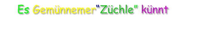 Es GemnnemerZchle knnt